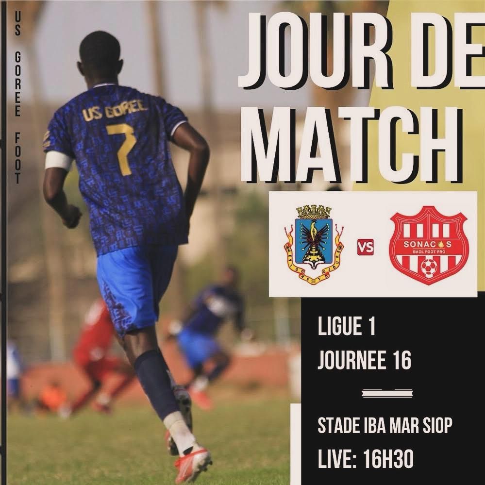 16ème journée de Ligue1 Pro : Suivez en direct le match US Gorée vs Sonacos à partir de 16h30 GMT